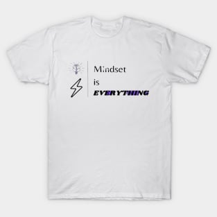 Mindset is everything T-Shirt